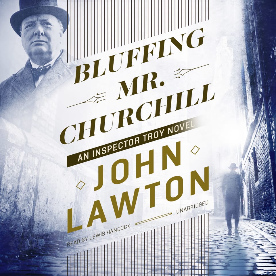 Bluffing Mr. Churchill by John Lawton - Audiobook