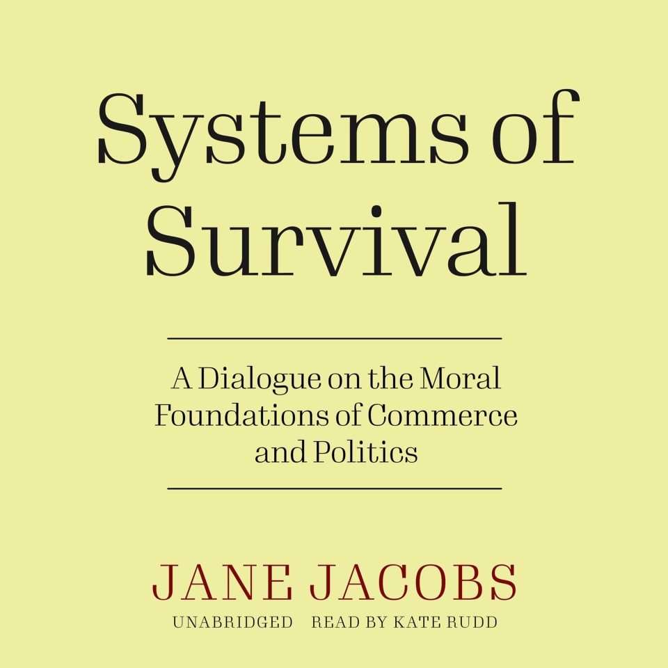 Systems of Survival by Jane Jacobs - Audiobook