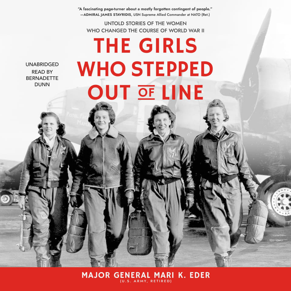 the-girls-who-stepped-out-of-line-by-major-general-mari-k-eder-us-army