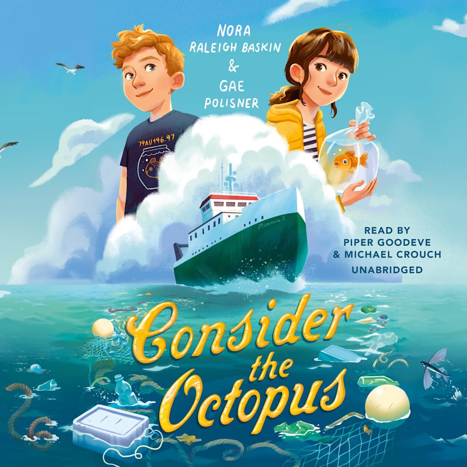 Consider the Octopus - Audiobook, by Gae Polisner & Nora Raleigh Baskin