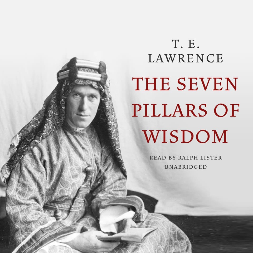 Seven Pillars of Wisdom - Audiobook, by T.E. Lawrence