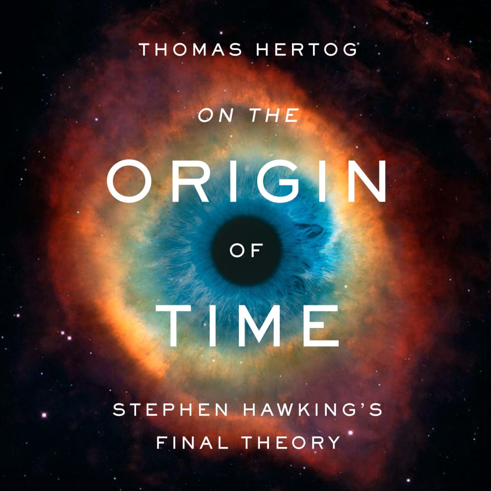 On the Origin of Time - Audiobook, by Thomas Hertog