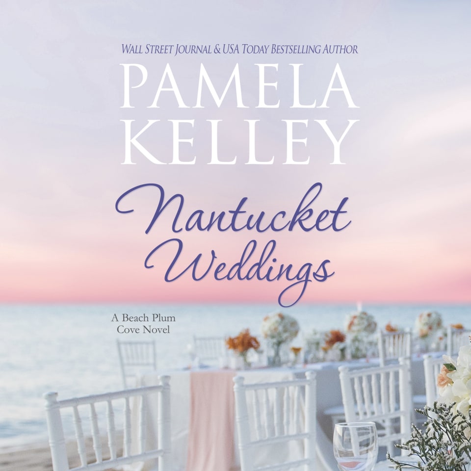 Nantucket Weddings by Pamela Kelley - Audiobook