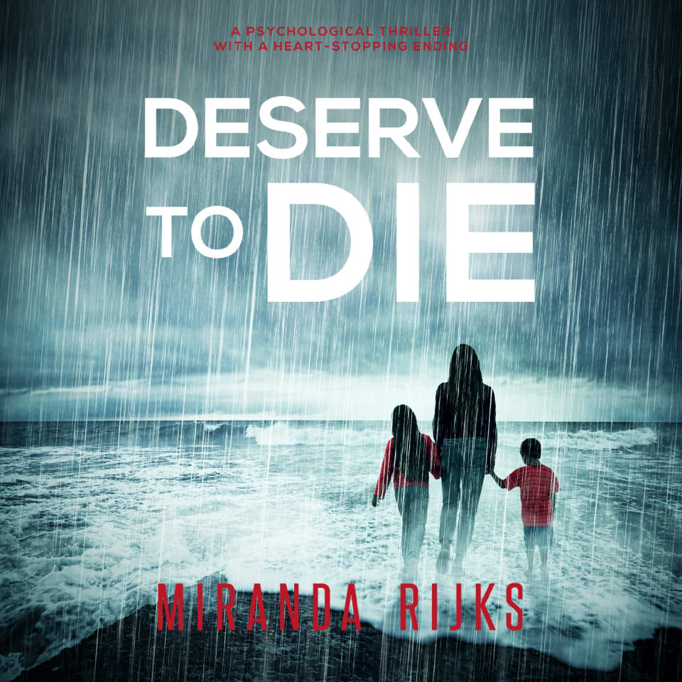Deserve to Die by Miranda Rijks - Audiobook