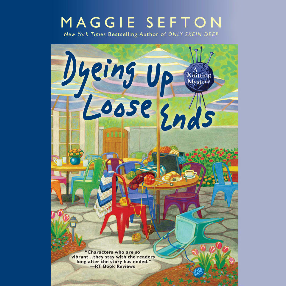 Dyeing Up Loose Ends by Maggie Sefton Audiobook
