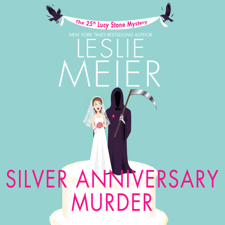 Silver Anniversary Murder By Leslie Meier Audiobook