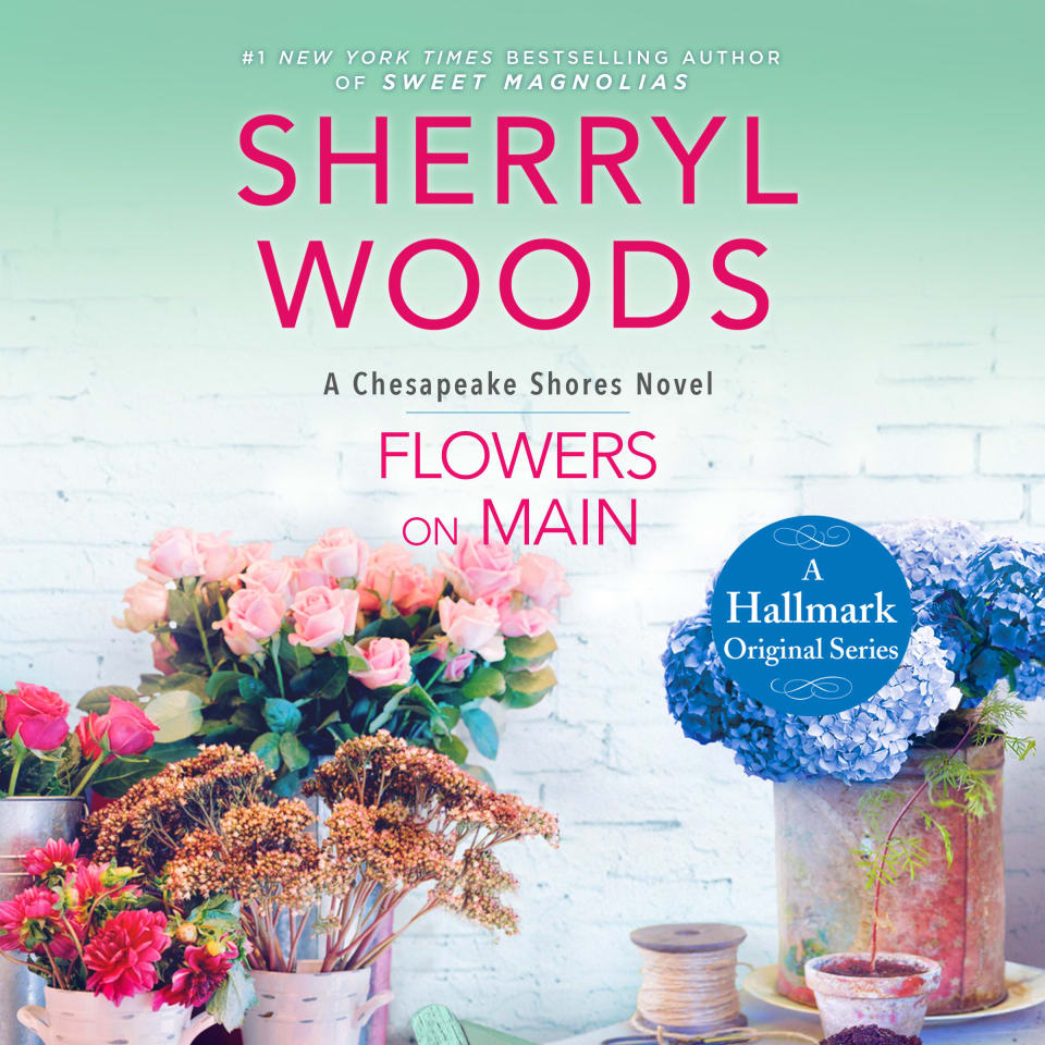 Flowers on Main by Sherryl Woods Audiobook