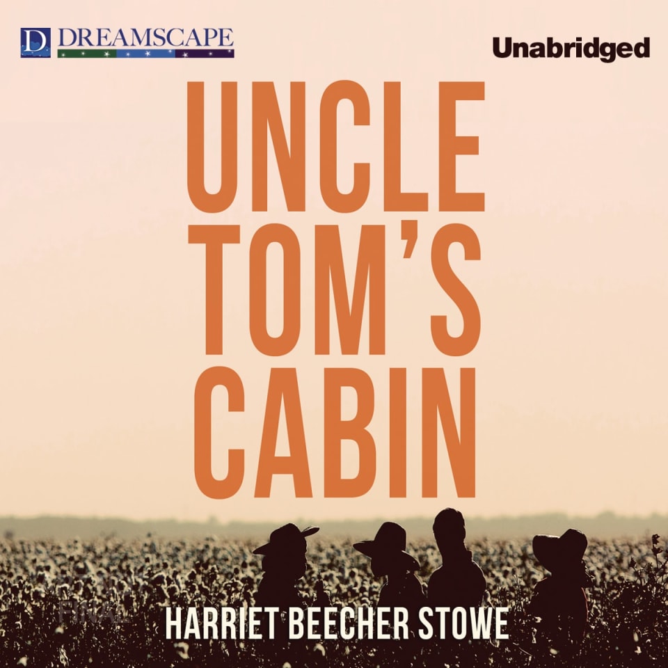 Uncle Tom's Cabin by Harriet Beecher Stowe - Audiobook (No Subscription)