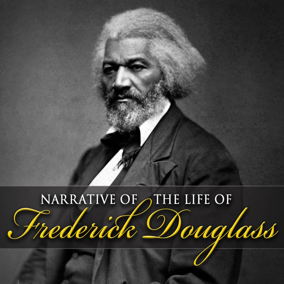 Narrative of the Life of Frederick Douglass by Frederick Douglass ...