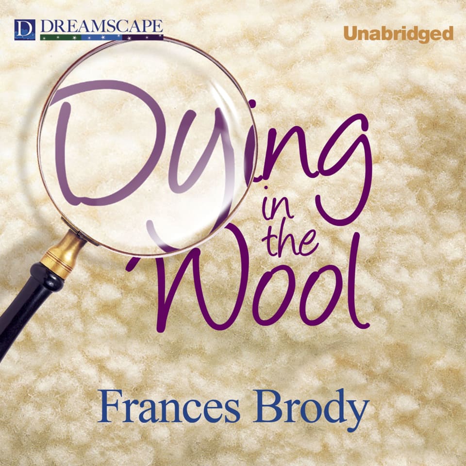 Dying in the Wool by Frances Brody Audiobook
