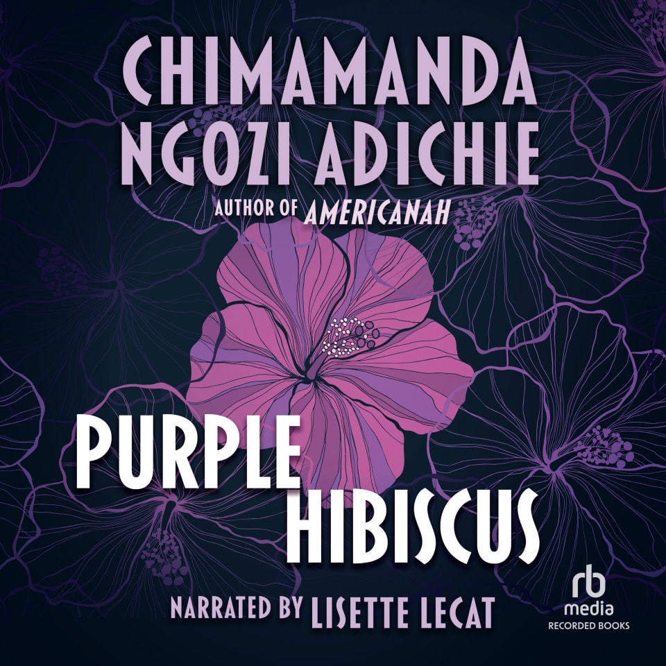 Purple Hibiscus by Chimamanda Ngozi Adichie Audiobook