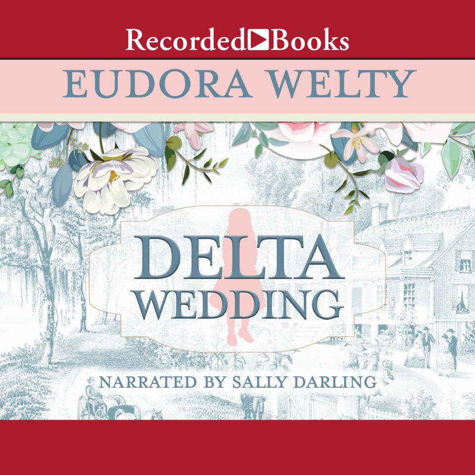 Delta Wedding by Eudora Welty Audiobook