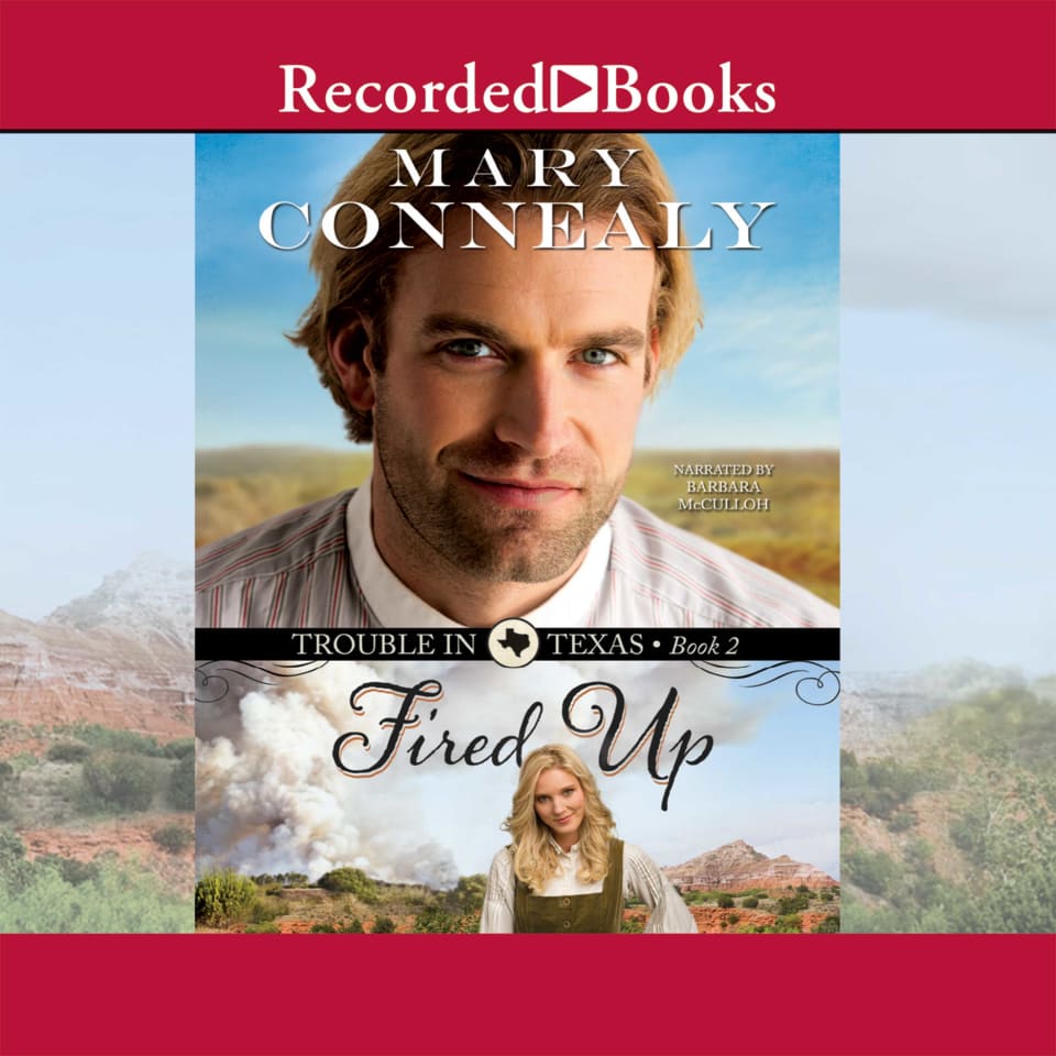 Fired Up  Audiobook by Mary Connealy