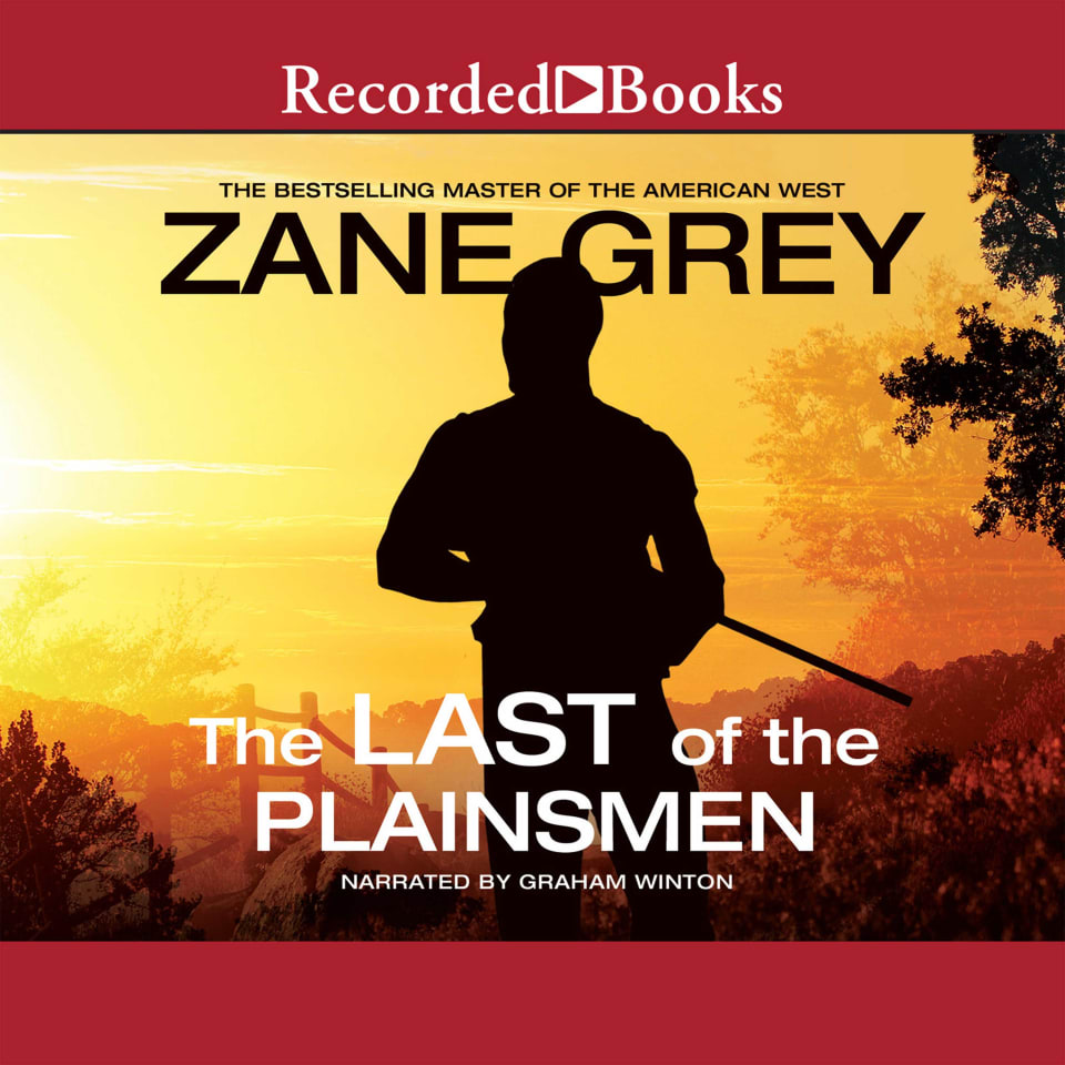 The Last of the Plainsmen by Zane Grey Audiobook