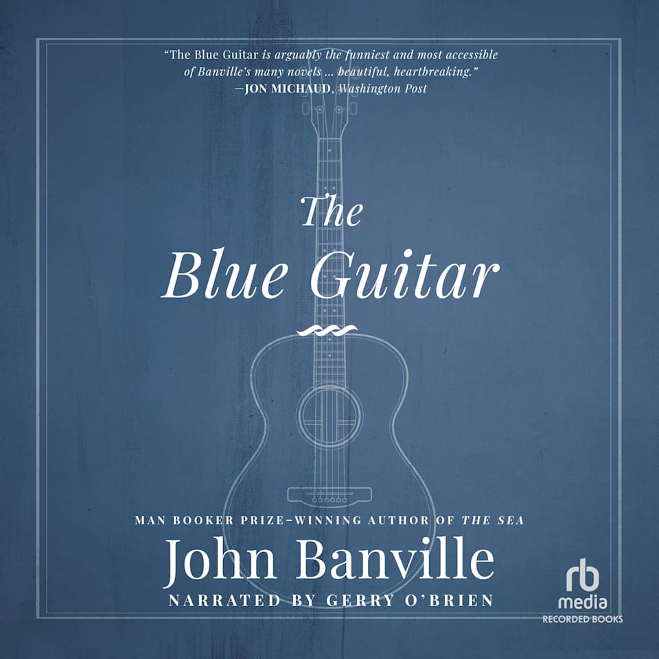 The Blue Guitar by John Banville Audiobook