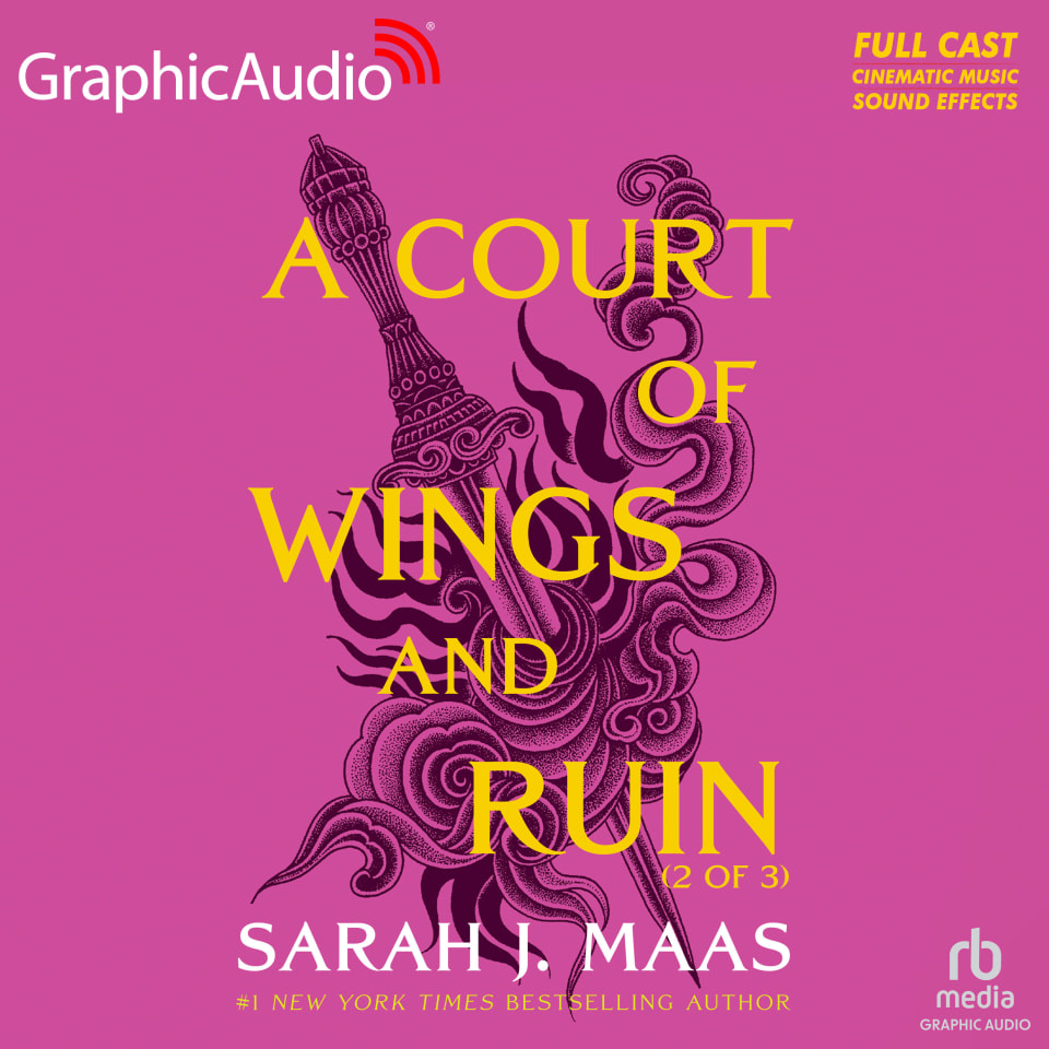 A Court of Wings and Ruin (2 of 3) Dramatized Adaptation by Sarah J