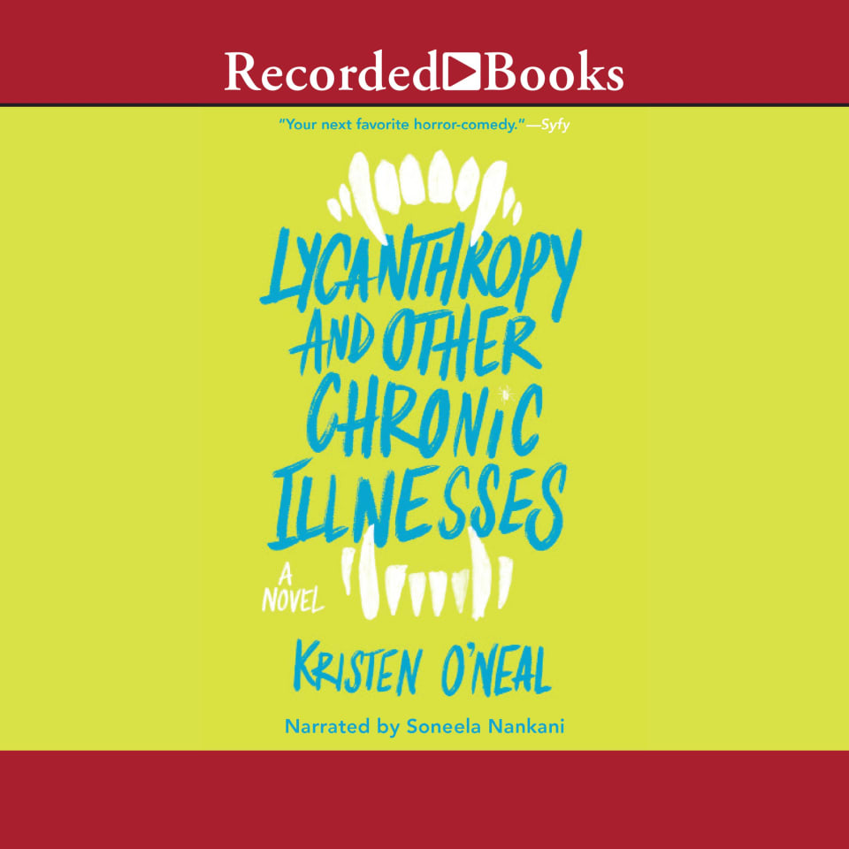 Lycanthropy and Other Chronic Illnesses - Audiobook, by Kristen O'Neal