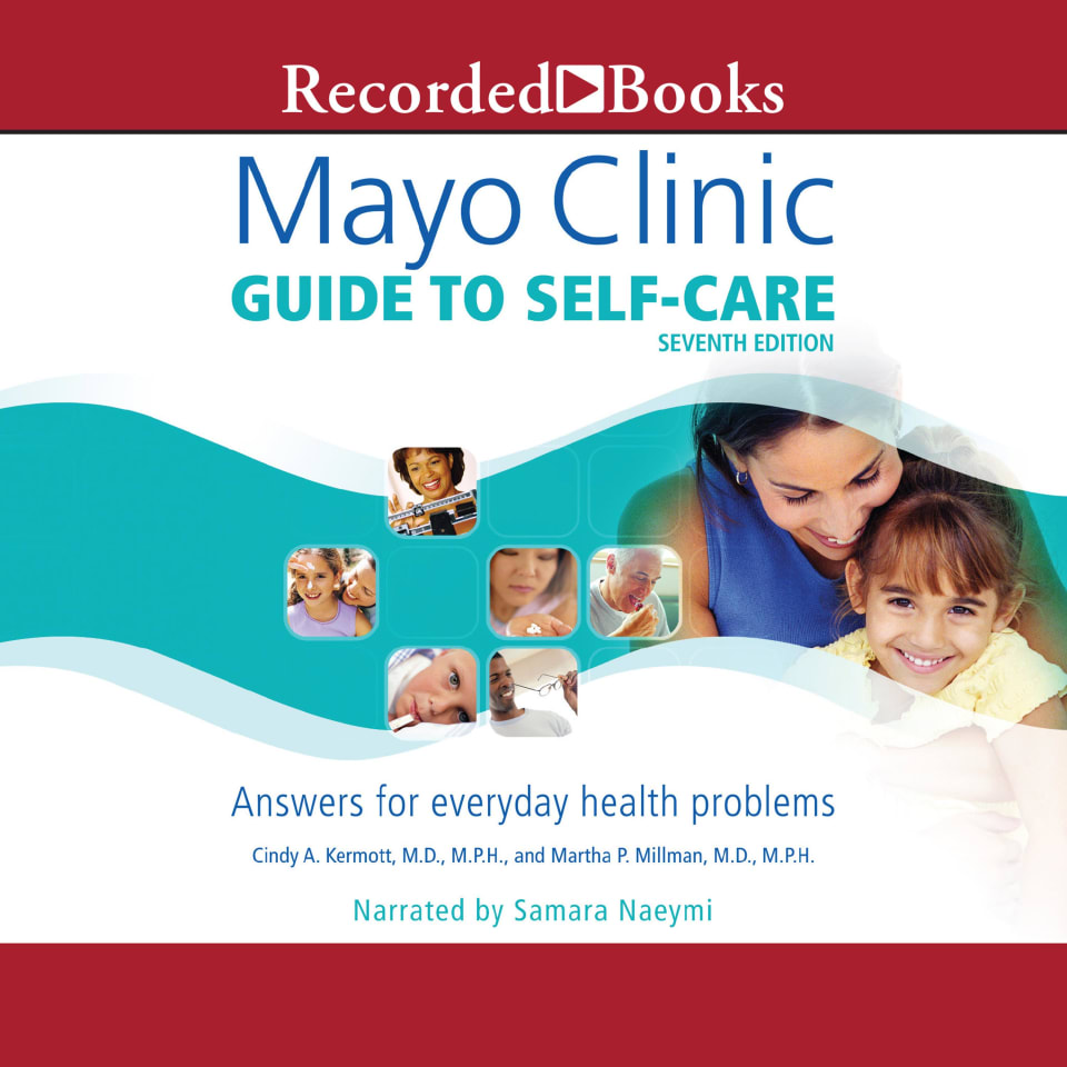 Mayo Clinic Guide to Self-Care by Cindy A. Kermott & Martha P