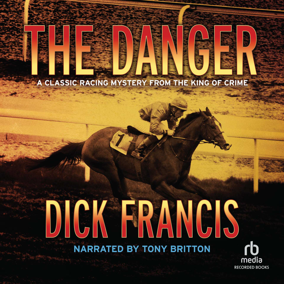 The Danger Audiobook by Dick Francis The Danger Audiobook by Dick Francis