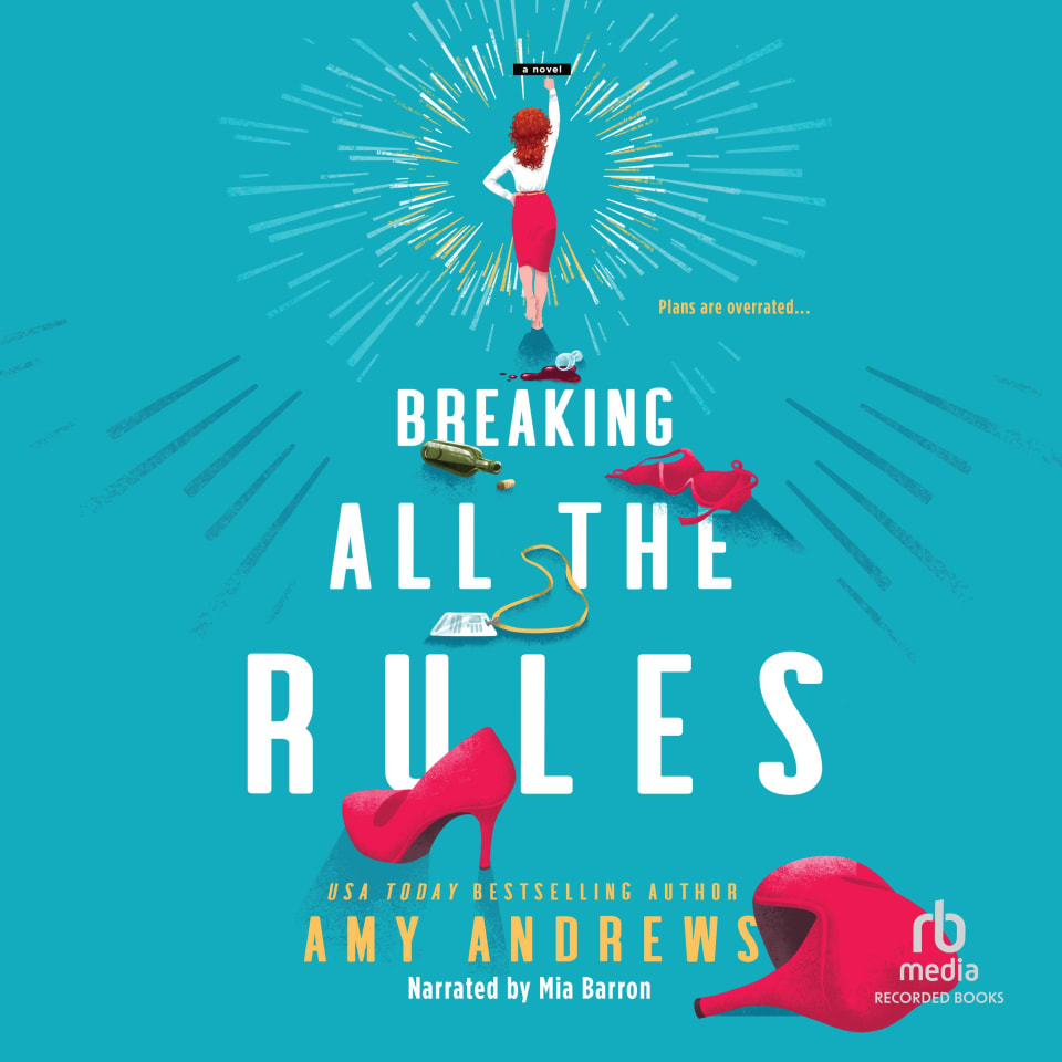 Breaking all the rules by amy andrews audiobook