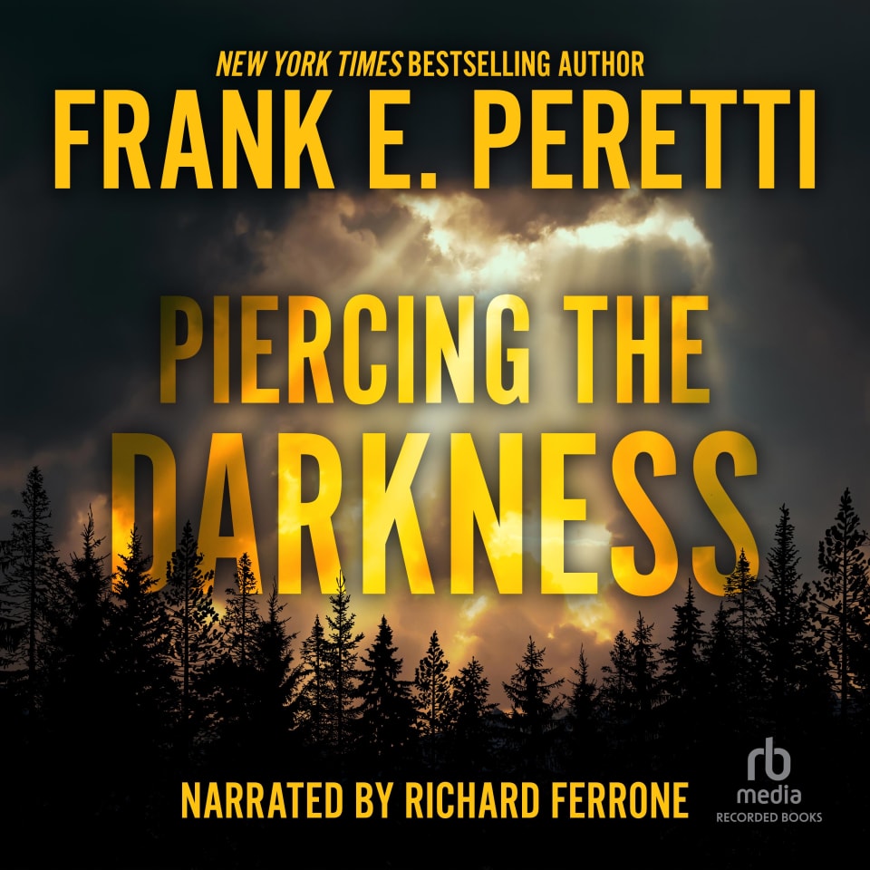 Piercing the Darkness - Audiobook, by Frank E. Peretti