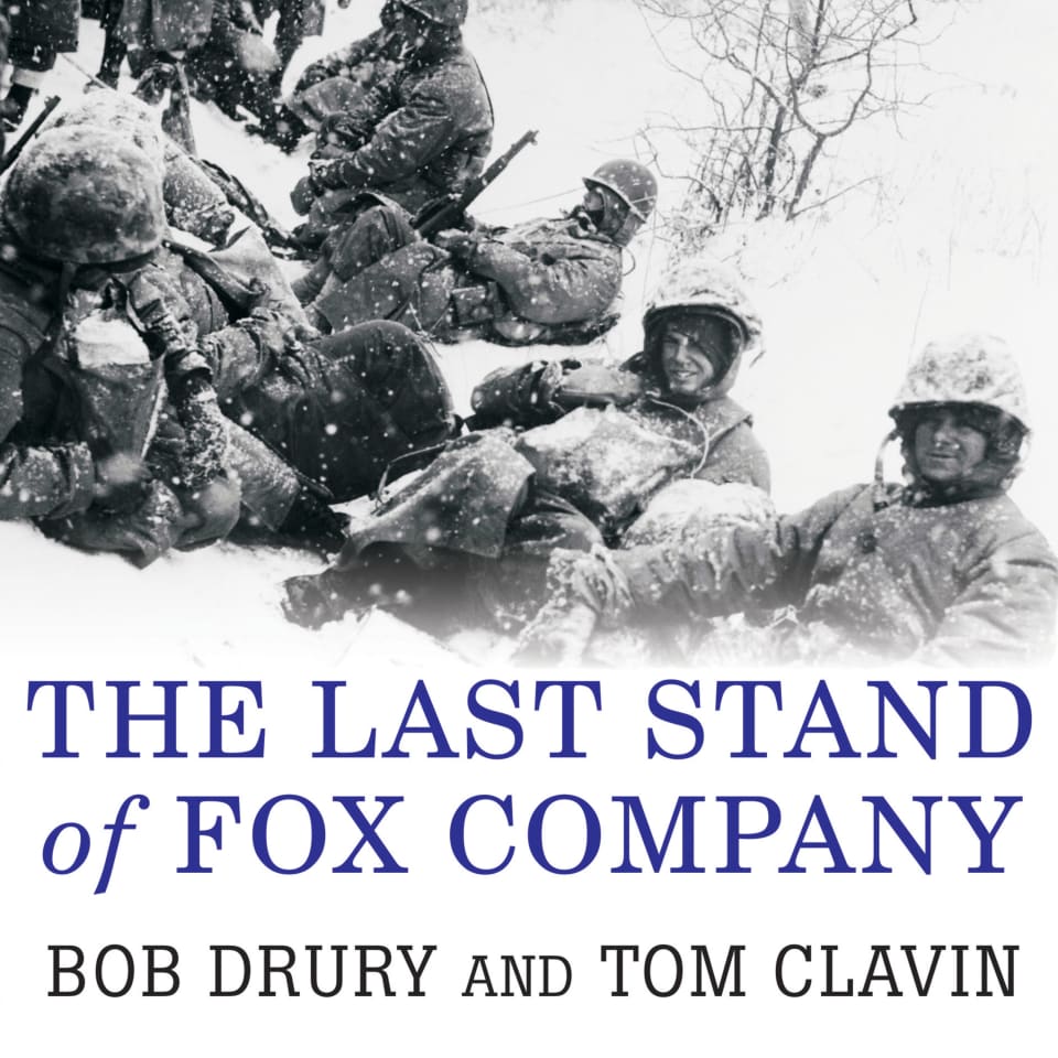 The Last Stand of Fox Company by Bob Drury & Tom Clavin - Audiobook - The Last Stand Of Fox Company Free Download