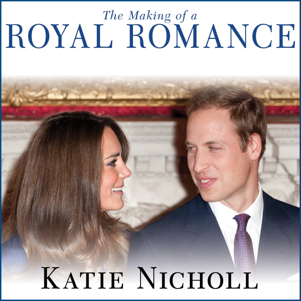 The Making of a Royal Romance - Audiobook, by Katie Nicholl