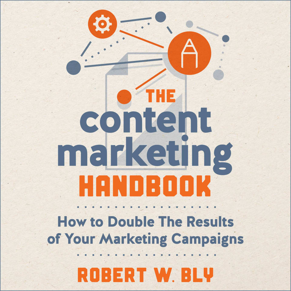 The Content Marketing Handbook - Audiobook, by Robert W. Bly