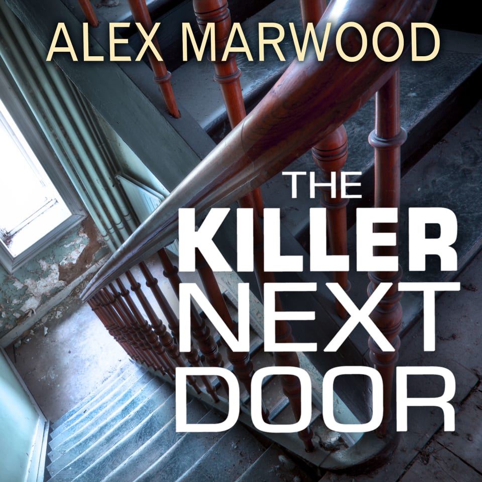 The Killer Next Door by Alex Marwood Audiobook