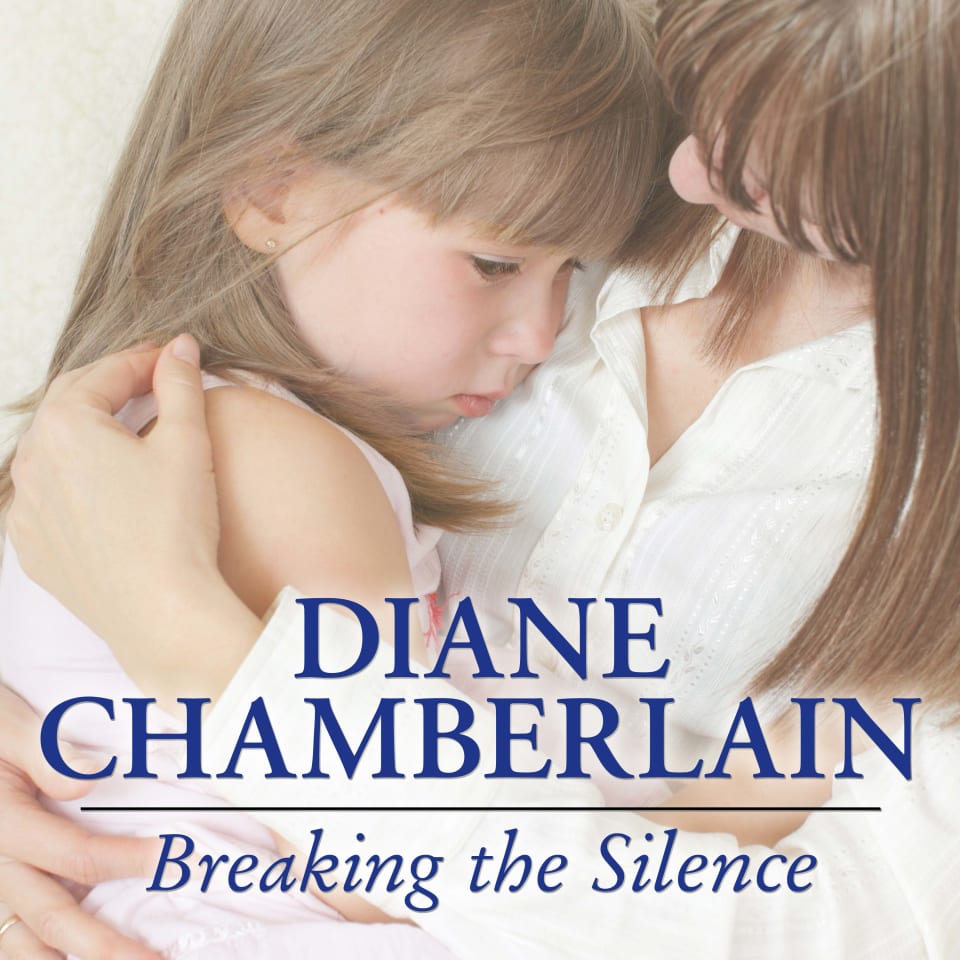 Breaking the Silence by Diane Chamberlain - Audiobook