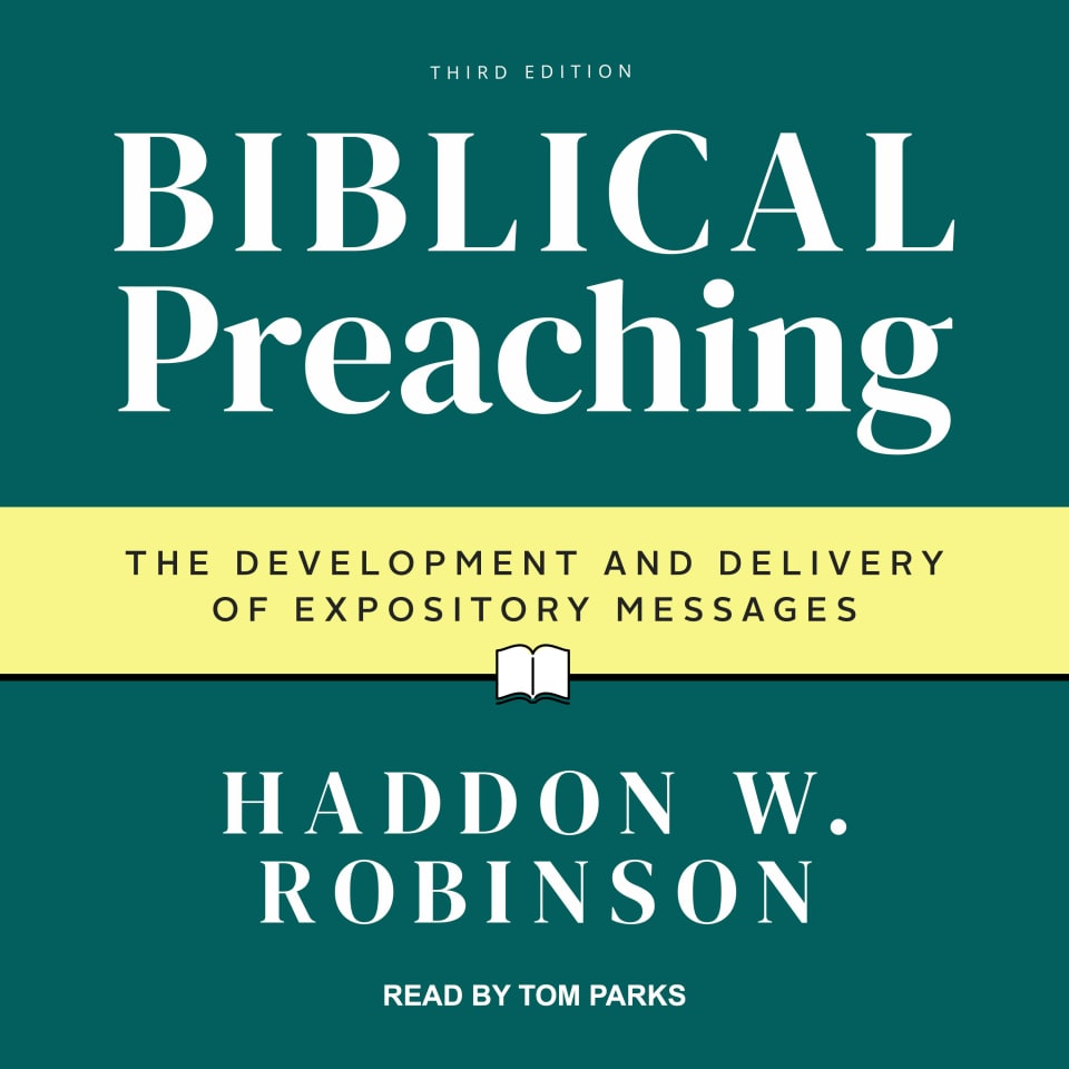 Biblical Preaching - Audiobook, by Haddon W. Robinson