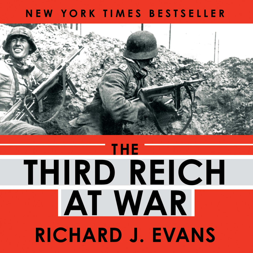 The Third Reich at War - Audiobook, by Richard J. Evans