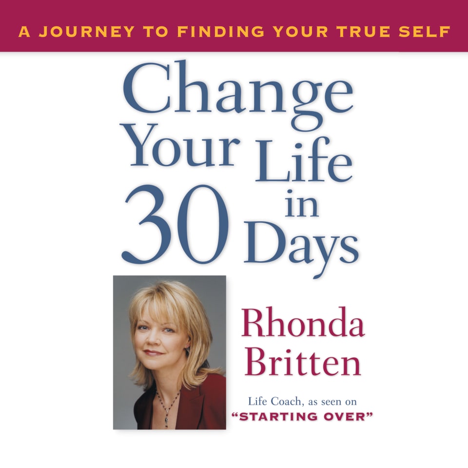Change Your Life in 30 Days - Audiobook, by Rhonda Britten
