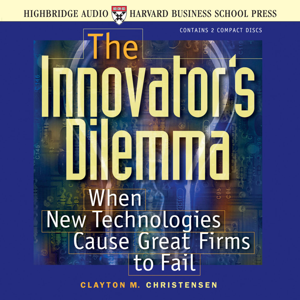 The Innovator's Dilemma (Abridged) - Audiobook, by Clayton M. Christensen