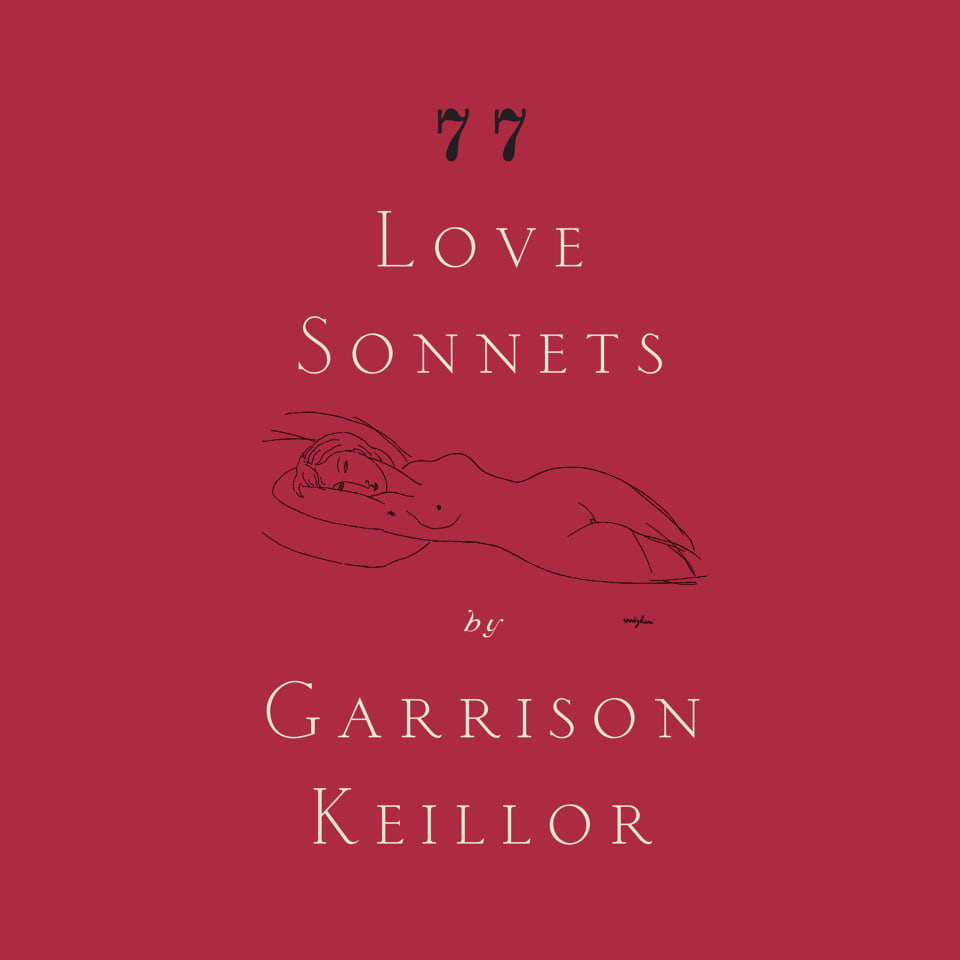 77 Love Sonnets  Audiobook by Garrison Keillor