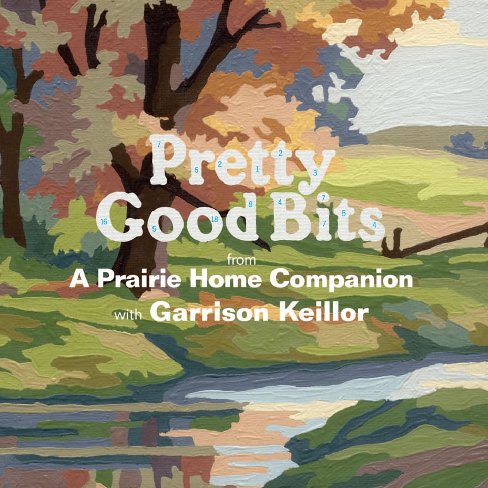 Pretty Good Bits from A Prairie Home Companion and Garrison Keillor  Audiobook by Garrison Keillor
