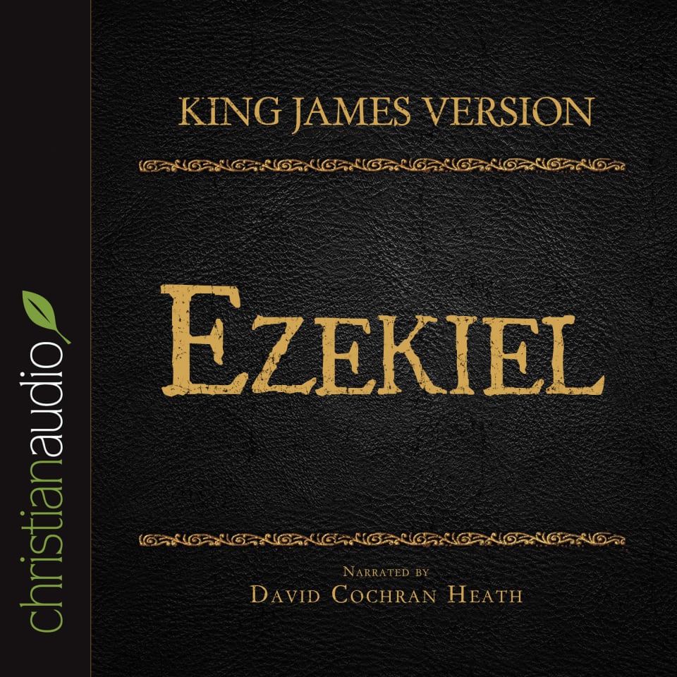 Holy Bible in Audio - King James Version: Ezekiel - Audiobook, by David Cochran Heath