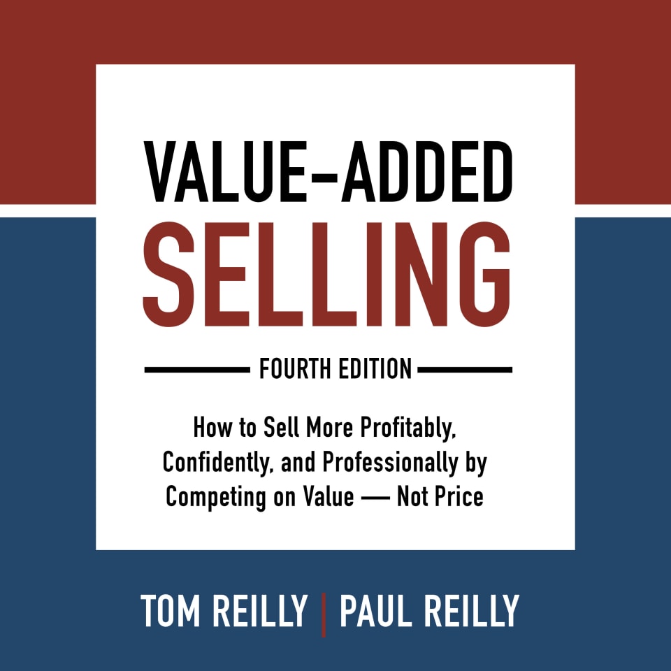 Value-Added Selling, Fourth Edition by Paul Reilly & Tom Reilly - Audiobook