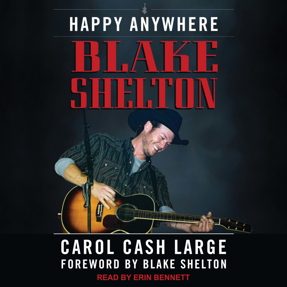 Blake Shelton - Audiobook, by Blake Shelton & Carol Cash Large