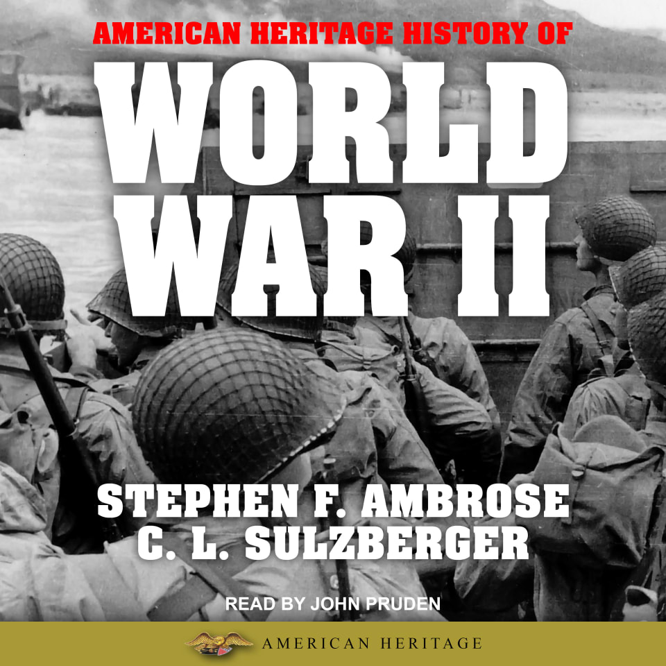American Heritage History of World War II by C. L.