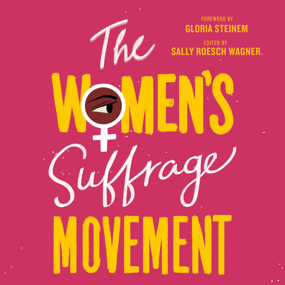 The Women's Suffrage Movement by Gloria Steinem & Sally Roesch Wagner Audiobook