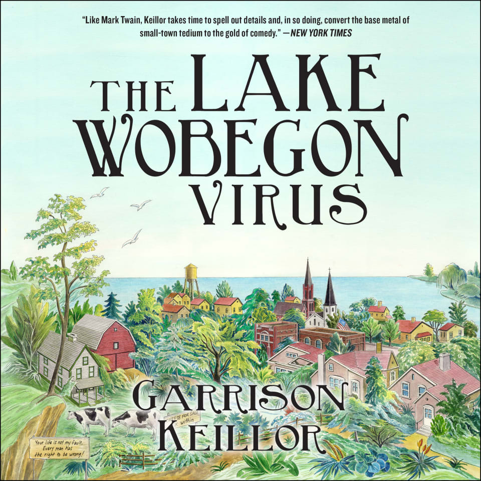 The Lake Wobegon Virus  Audiobook by Garrison Keillor