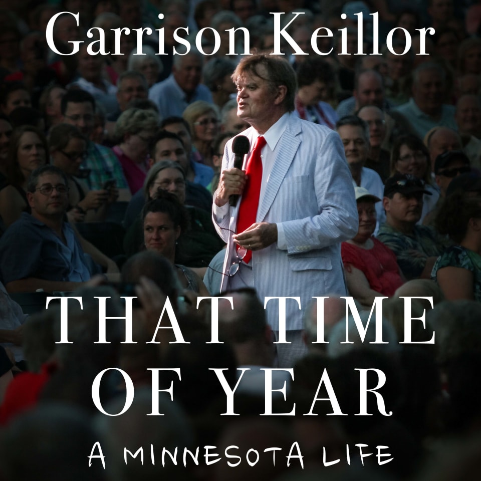 That Time of Year  Audiobook by Garrison Keillor