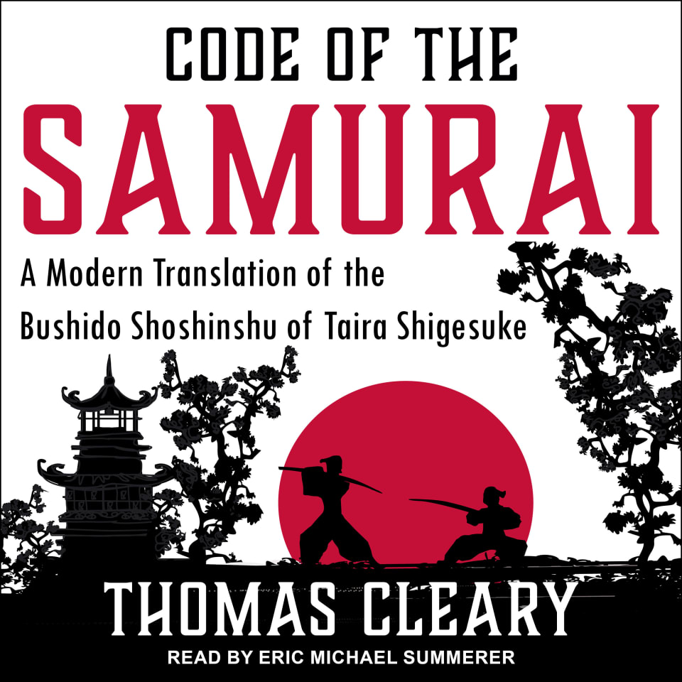 Code of the Samurai - Audiobook, by Thomas Cleary