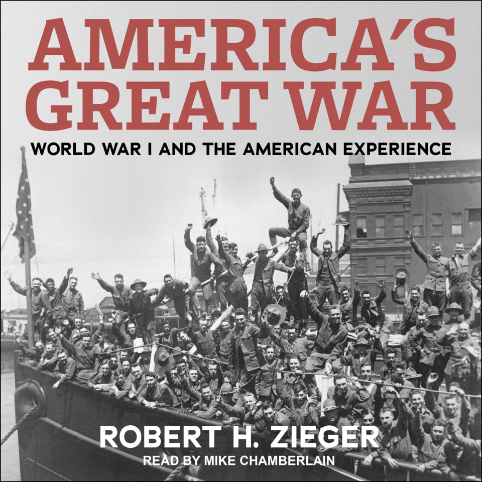 America's Great War by Robert H. Zieger - Audiobook