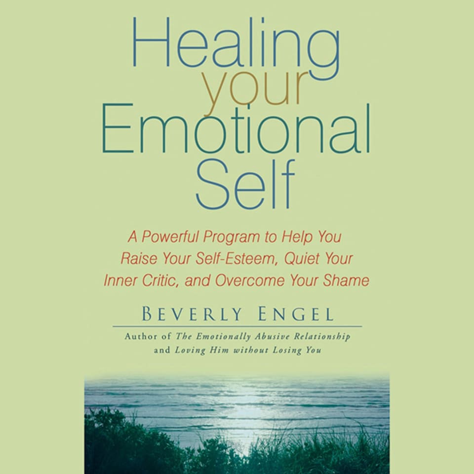 Healing Your Emotional Self - Audiobook, by Beverly Engel