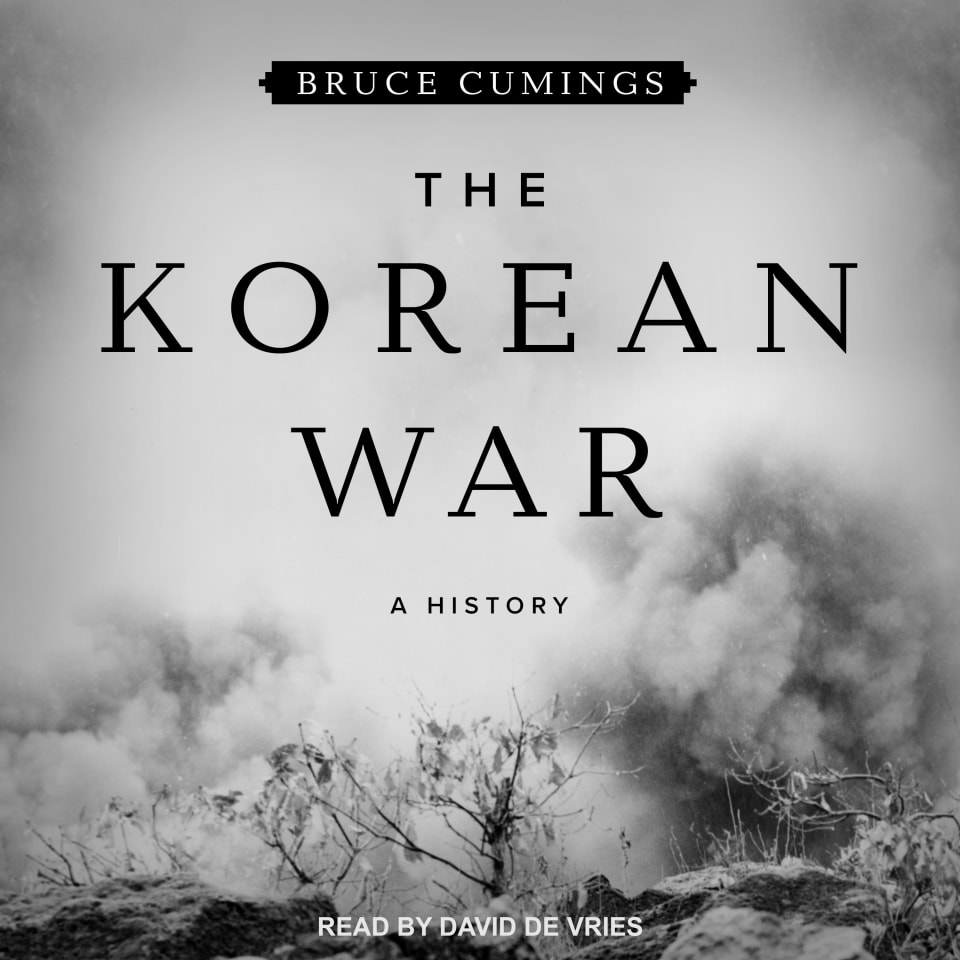 The Korean War by Bruce Cumings - Audiobook