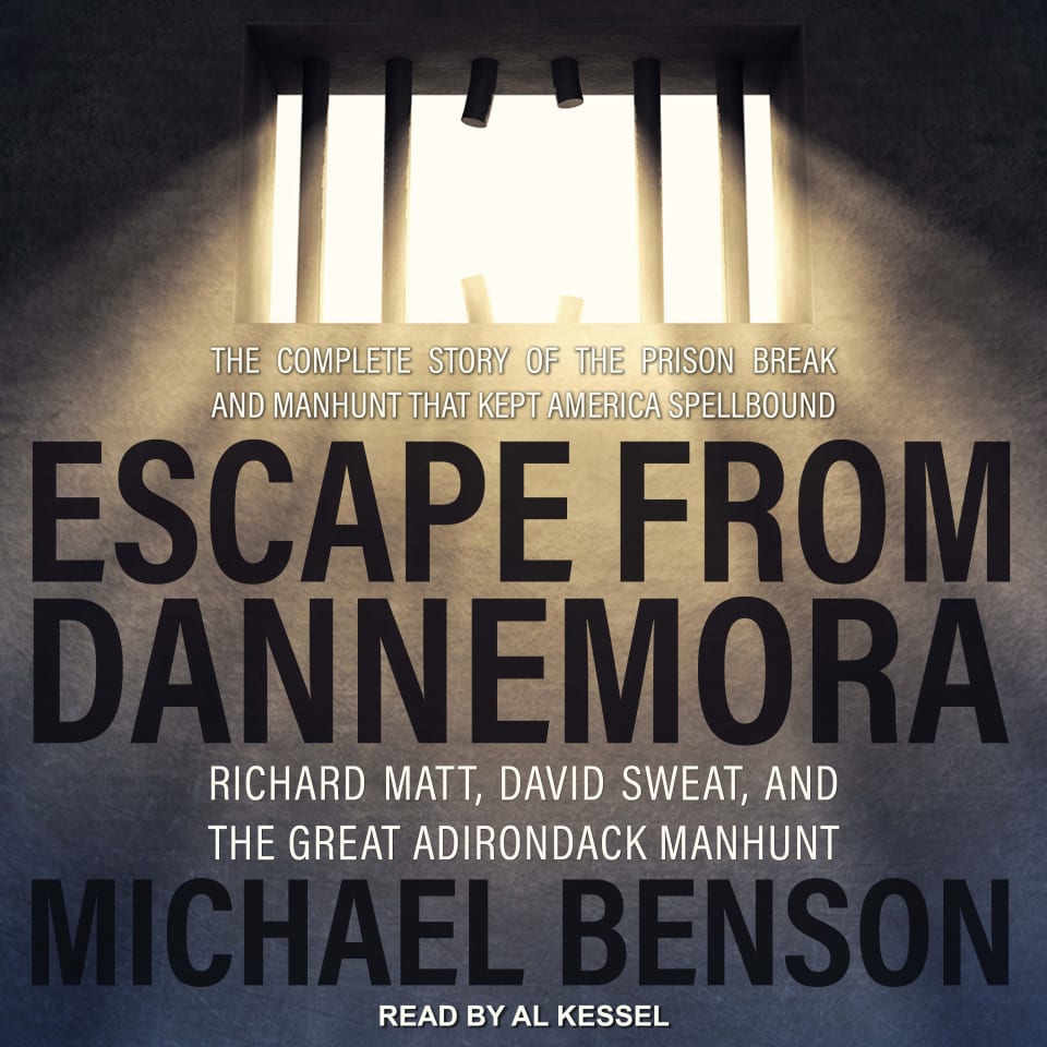 Escape from Dannemora by Michael Benson Audiobook (No Subscription)