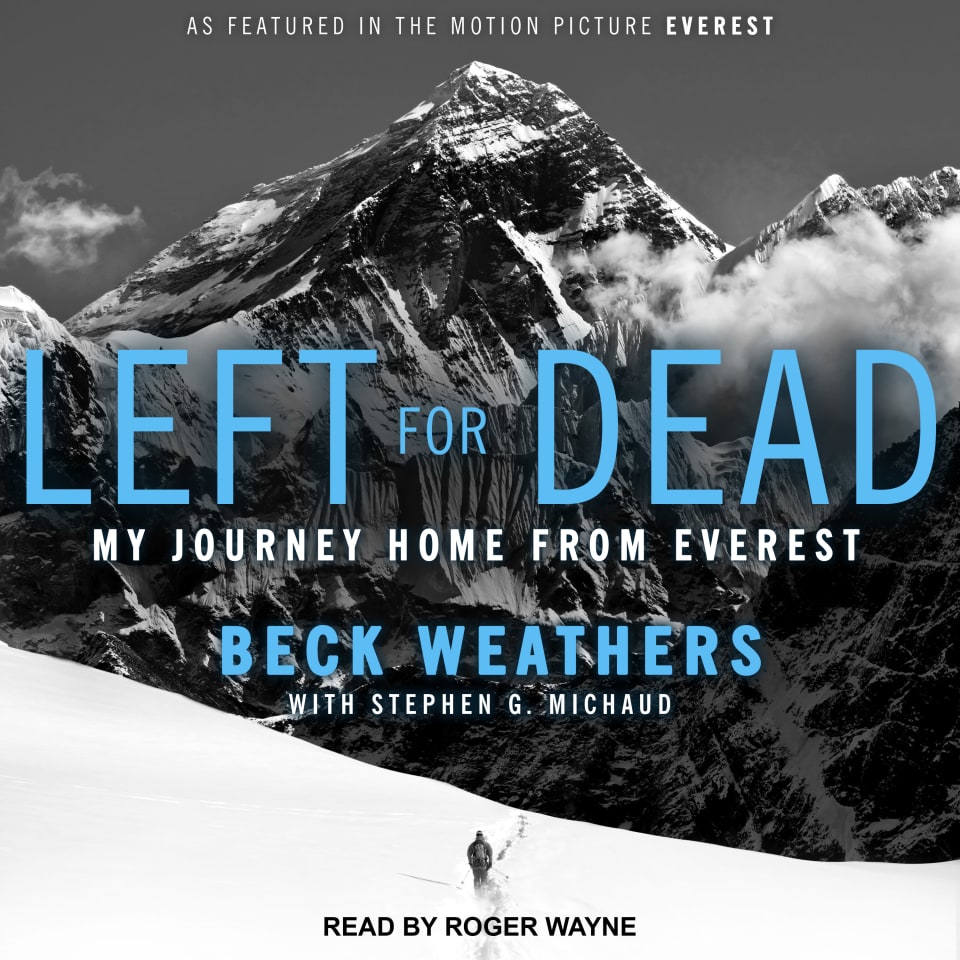 Left for Dead  Audiobook by Beck Weathers  Stephen G Michaud