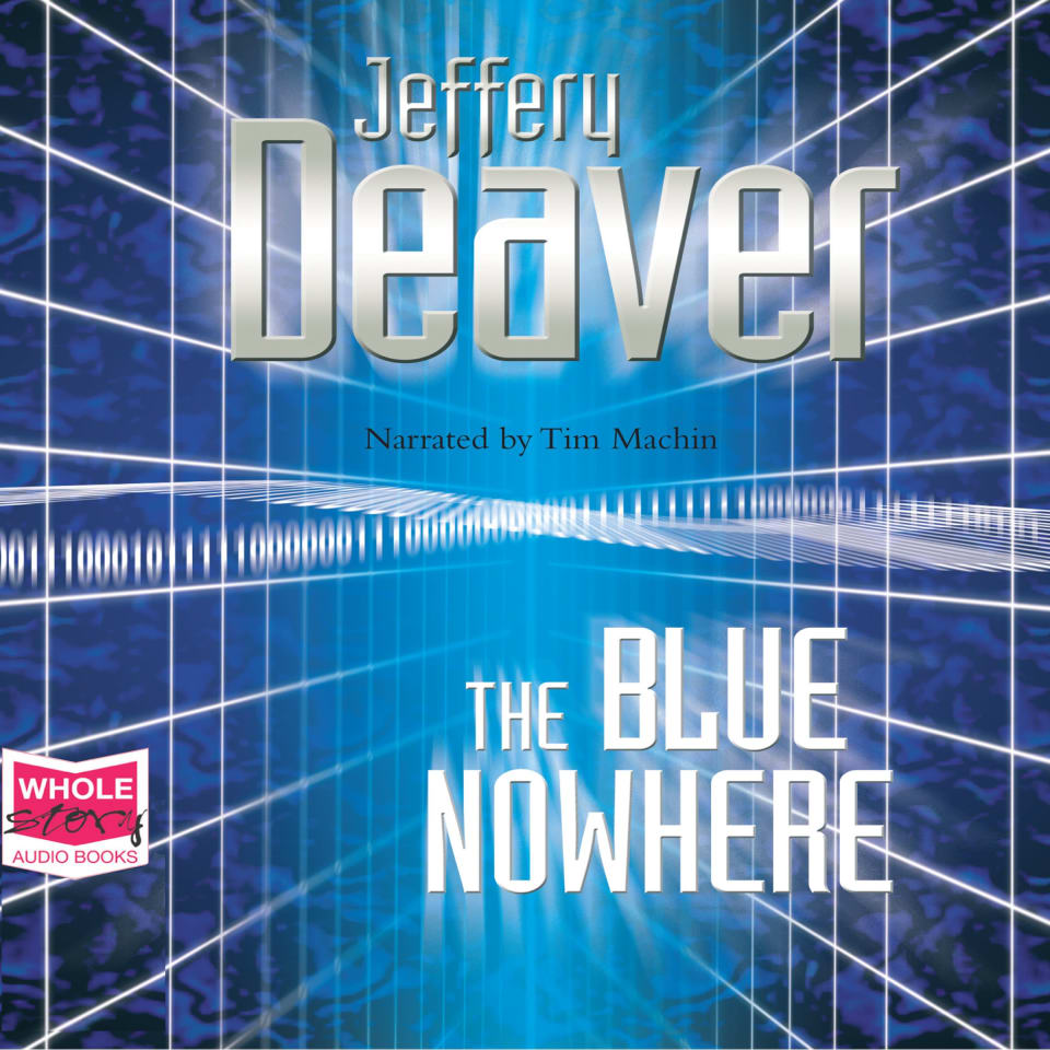 The Blue Nowhere by Jeffery Deaver Audiobook